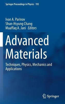Advanced Materials: Techniques, Physics, Mechanics and Applications by Parinov, Ivan a.