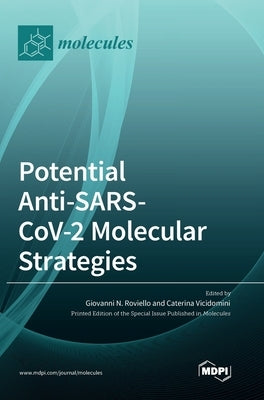 Potential Anti-SARS-CoV-2 Molecular Strategies by Roviello, Giovanni N.