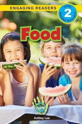 Food: I Can Help Save Earth (Engaging Readers, Level 2) by Lee, Ashley