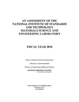 An Assessment of the National Institute of Standards and Technology Materials Science and Engineering Laboratory: Fiscal Year 2010 by National Research Council