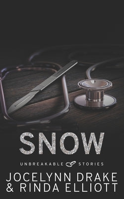 Unbreakable Stories: Snow by Elliott, Rinda