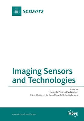 Imaging Sensors and Technologies by Pajares Martinsanz, Gonzalo