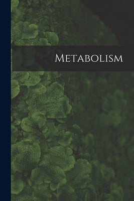 Metabolism by Anonymous