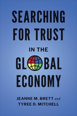 Searching for Trust in the Global Economy by Brett, Jeanne M.