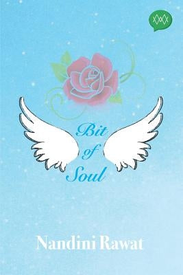 Bit of Soul by Rawat, Nandini