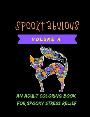 Spooktabulous: An Adult Coloring Book for Spooky Street Relief Volume 3 by Journals, Spooktabulous