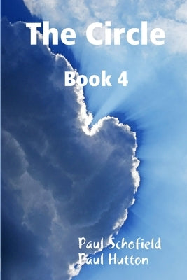 The Circle Book 4 by Schofield, Paul