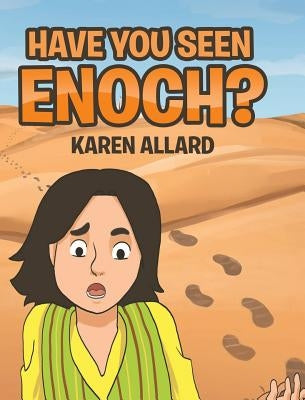 Have You Seen Enoch? by Allard, Karen