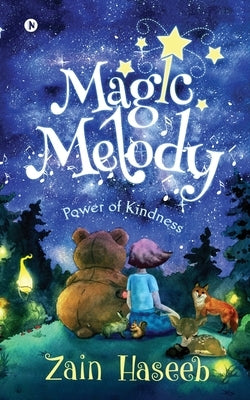 Magic Melody: Power of Kindness by Zain Haseeb