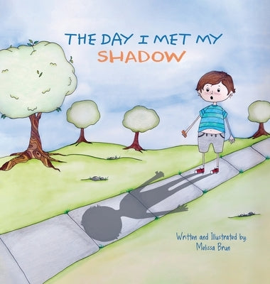 The Day I Met My Shadow by Brun, Melissa