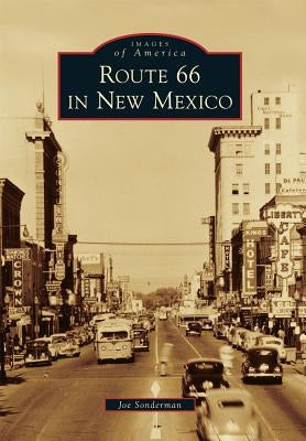 Route 66 in New Mexico by Sonderman, Joe
