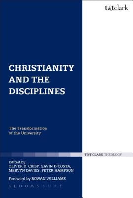 Christianity and the Disciplines: The Transformation of the University by Davies, Mervyn