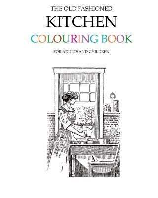The Old Fashioned Kitchen Colouring Book by Morrison, Hugh