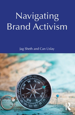 Navigating Brand Activism by Sheth, Jag