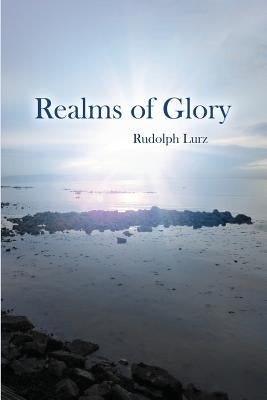 Realms of Glory by Lurz, Rudolph