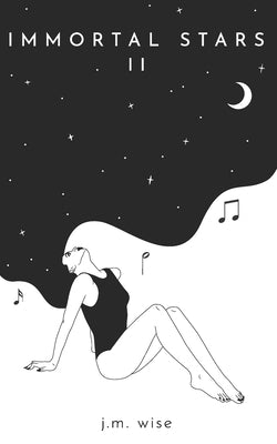 Immortal Stars II by Wise, J. M.