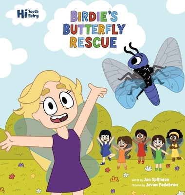 Birdie's Butterfly Rescue by Spillman, Jon