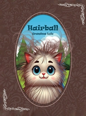 Hairball by Lolo, Grandma