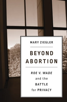 Beyond Abortion by Ziegler