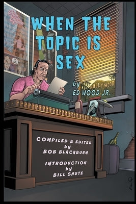 When The Topic Is Sex by Wood, Ed
