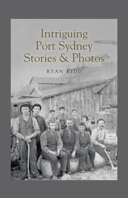 Intriguing Port Sydney Stories & Photos by Kidd, Ryan