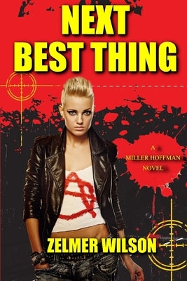 Next Best Thing: Miller Hoffman #2 by Wilson, Zelmer