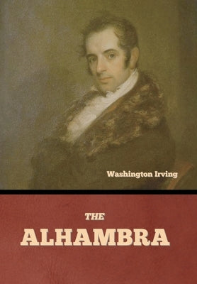 The Alhambra by Irving, Washington