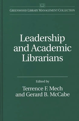 Leadership and Academic Librarians by McCabe, Gerard B.