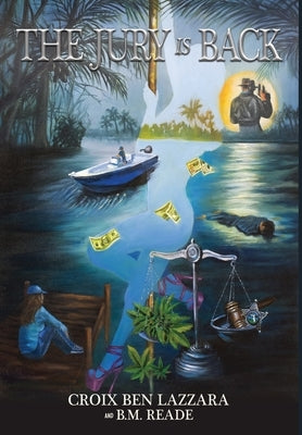 The Jury is Back by Lazzara, Croix Ben