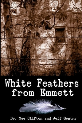 White Feathers from Emmett by Clifton, Sue