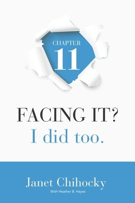 Chapter 11: FACING IT? I did too. by Hayes, Heather B.