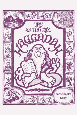 The Santa Cruz Haggadah Participant's version: Participant's Version by Paley, Nina