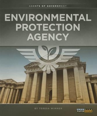 Environmental Protection Agency by Wimmer, Teresa
