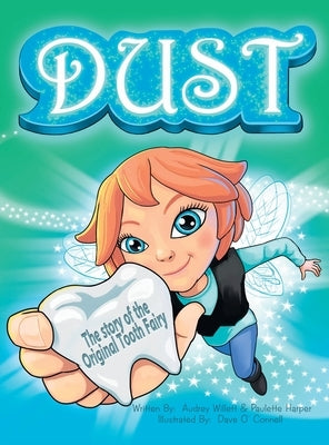 Dust, the story of the original tooth fairy by Willett, Audrey