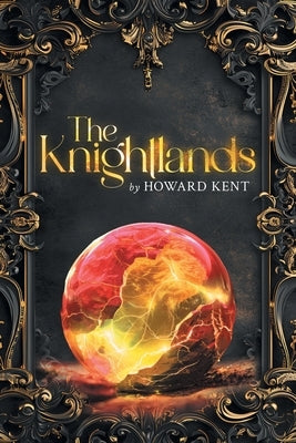 The Knightlands by Kent, Howard