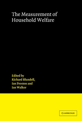 Measurement of Household Welfa by Blundell, R. W.
