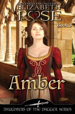 Amber by Rose, Elizabeth