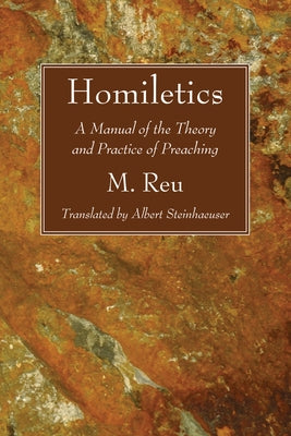 Homiletics by Reu, M.
