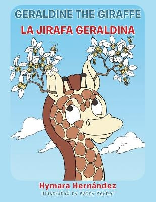 Geraldine, the Giraffe: La Jirafa Geraldina by Hernández, Hymara