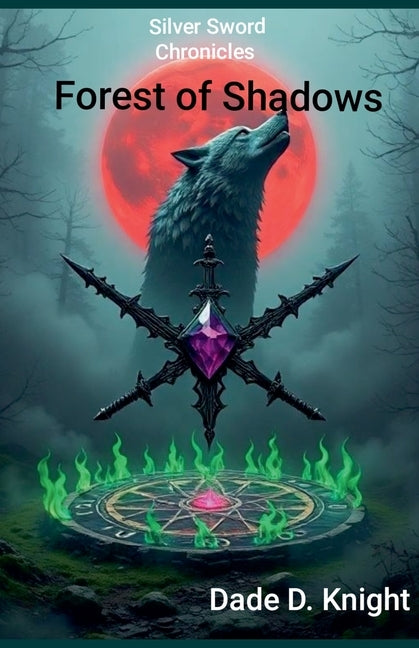 Forest of Shadows by Knight, Dade
