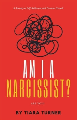 Am I A Narcissist? by Turner, Tiara