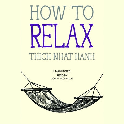 How to Relax by Nhat Hanh, Thich