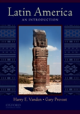 Latin America: An Introduction by Prevost, Gary