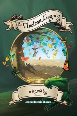 An Unclean Legacy by Moran, Jenna Katerin