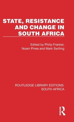 State, Resistance and Change in South Africa by Frankel, Philip
