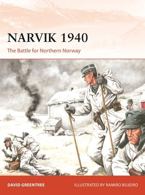 Narvik 1940: The Battle for Northern Norway by Greentree, David
