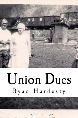 Union Dues by Hardesty, Ryan
