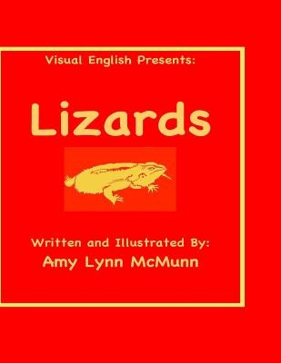 Visual English Presents: Lizards by McMunn, Amy Lynn
