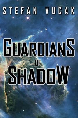 Guardians of Shadow by Vucak, Stefan