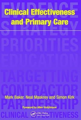 Clinical Effectiveness in Primary Care by Baker, Mark